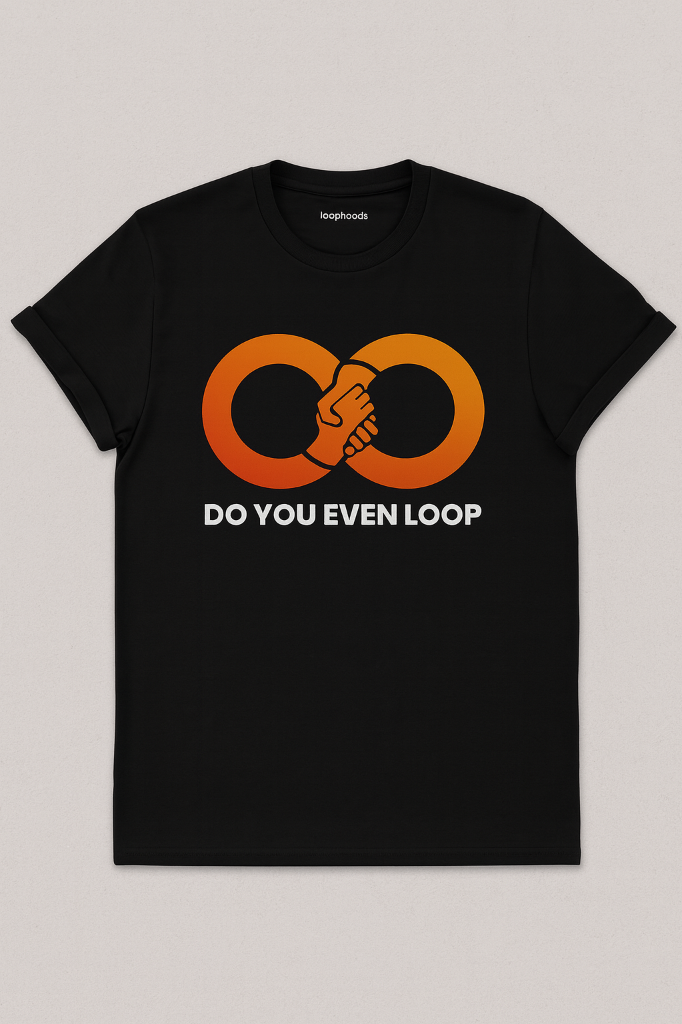 "Do You Even Loop" T-Shirt